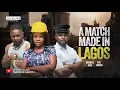 Download Lagu A MATCH MADE IN LAGOS - MAURICE SAM, EGO NWOSU, 2025 Latest Nigerian Movie
