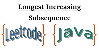 Leetcode Question 300 Longest Increasing Subsequence in Java