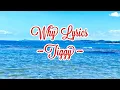 Lagu Why Lyrics By Tiggy🎶 @Armstv16