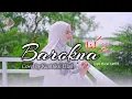 Download Lagu Lagu Merdu - BAROKNA بَرَكْنَا- Kuntriksi Ellail Cover