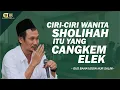 Download Lagu Gus Baha' - Ciri- ciri wanita sholihah itu yang \