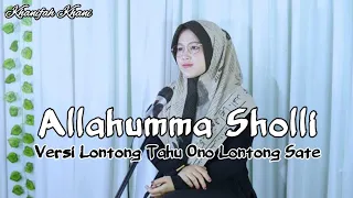 Download ALLAHUMMA SHOLLI (Versi Lontong Tahu Ono Lontong Sate) Khanifah Khani MP3