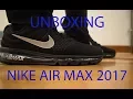Nike Air Max 2017 UNBOXING