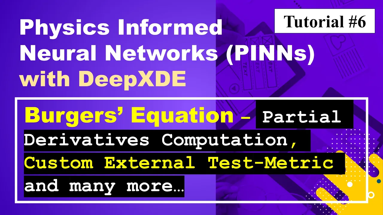 DeepXDE Tutorial #6: Master Solving Burgers Equation with PINNs Using DeepXDE