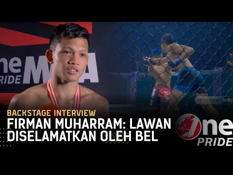 Firman Muharram: Lawan Diselamatkan oleh Bel | Backstage Interview One Pride MMA FN 39