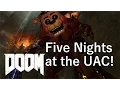 Download Lagu Five Nights at the UAC!!! |  DOOM SnapMap Five Nights at Freddy's Remake MP3