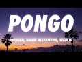 Rvssian, Rauw Alejandro, Wizkid - PONGO (Letra/Lyrics)