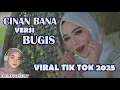 Download Lagu CINAN BANA VERSI BUGIS VIRAL SAAT INI ~ VOC. AYU LESTARI