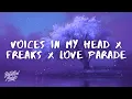 Lagu Voices In My Head x Freaks x Love Parade (Tiktok Remix)