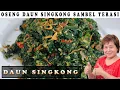 Lagu OSENG DAUN SINGKONG SAMBEL TERASI ENAKNYA JANGAN DI TANYA LAGI!