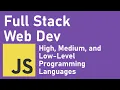 Full Stack Web Development 2020 High Medium and Low-Level Languages Junior Dev