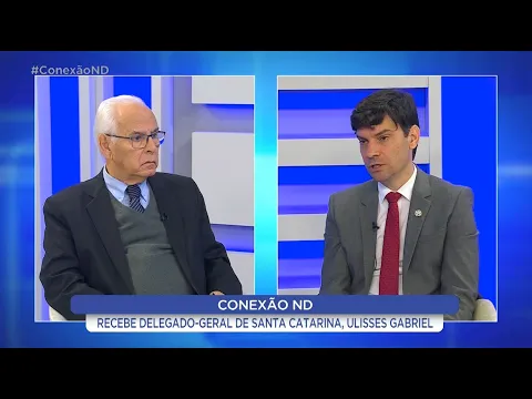 Conexão ND - Segurança pública com Ulisses Gabriel