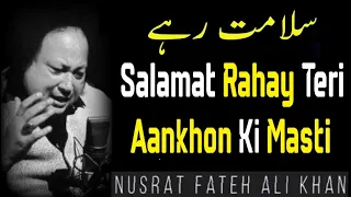 Download Salamat rahi teri aankhon ki masti | Nusrat Fateh Ali Khan | Super Hit Qawwali MP3