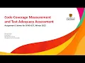 Code Coverage Measurement and Test Adequacy Assessment