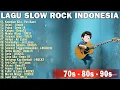 Lagu Lagu Slow Rock Indonesia