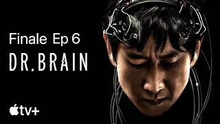 dr brain finale apple tv episode 6