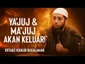 Lagu “Ya’juj dan Ma’juj Akan Segera Muncul! Penjelasan Lengkap Ustadz Khalid Basalamah”#akhirzaman