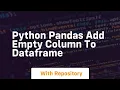 python pandas add empty column to dataframe