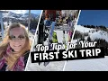 What to Know Before Skiing for the First Time Top Tips for Skiing