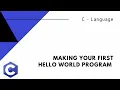 2 Building your first Hello World Program