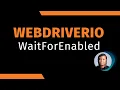 WebdriverIO waitForEnabled Command How to use waitForEnabled in WebdriverIO