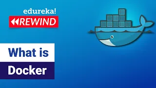 What is Docker Docker Tutorial for Beginners Docker Container DevOps Tool Edureka Rewind - 5