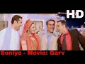 Download Lagu Soniye Tu Soniye Meri Jaan Lagti Full Song | Garv (1080p HD Blu-ray) #Akram Khan