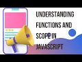 Understanding Functions and Scope in JavaScript