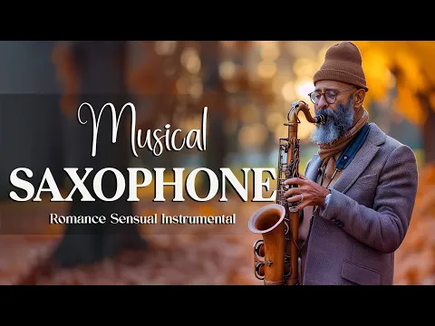 Download MP3 Elegant Saxophone Melodies for Romance and Relaxation 🎷 Best Romantic Sax Songs Collection