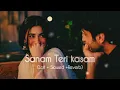 Sanam Teri Kasam 💔 Lofi Song | Slow + Reverb | Heart Touching Sad Vibes 🎧🥀