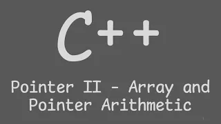 C Pointer Part 2 - Array and Pointer Arithmetic