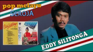 Download Eddy Silitonga - Seroja (Pop Melayu) MP3