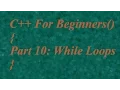 C For Beginners - Part 10 While Loops