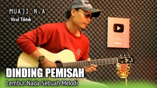 Download DINDING PEMISAH - SOUND VIRAL TIKTOK COVER BY MUAJI N.A MP3