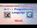Parameterized Constructor in C Programming Language in Hindi