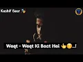 Download Lagu Waqt Ka Khel Hai ✌ | Attitude Shayari 😏| High level 🔥| Whatsapp Status | Status | Kashif Gaur