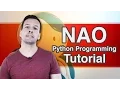 Python Programming Your NAO Robot Tutorial 4