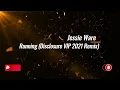 Jessie Ware - Running (Disclosure VIP 2021 Remix)