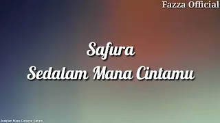 Download Safura - Sedalam Mana Cintamu ( Lirik ) MP3