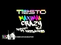 Tiësto - Maximal Crazy (Bassjackers Remix)