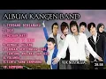 Download Lagu Kangen Band Full Album Terbaik Sepanjang Masa 