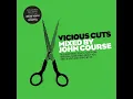Vicious Cuts Volume 1 (2005) - Mixed By John Course - Full Album Continuous Mix