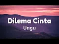 Download Lagu Dilema Cinta - Ungu { LIRIK }