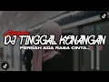 Download Lagu DJ PERNAH ADA RASA CINTA || TINGGAL KENANGAN - Adi Fajar Ft Dj Tebaz