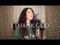 Lagu I Thank God - Maverick City Music (cover) by Genavieve Linkowski