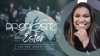 LIVE PROPÓSITO (ESTER) - RAQUEL LIMA