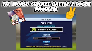 Fix World Cricket Battle 2 WCB2 Login Problem World Cricket Battle 2 Signin Problem
