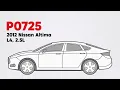 How to Fix P0725 on the 2012 Nissan Altima L4 2 5L