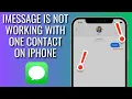 How To Fix iMessage Not Working With One Contact Only