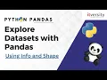 Explore Datasets With Pandas Using Info And Shape Python Pandas Tutorial for Data Engineering